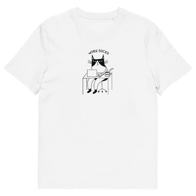 Unisex Work Sucks T-Shirt